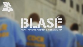 Ty Dolla $ign - Blasé Ft. Future Ty Dolla $ign - Blasé Ft. Future