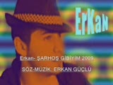 Erkan - Sarhoş Gibiyim Erkan - Sarhoş Gibiyim
