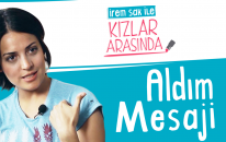 Aldım Mesajı | İrem Sak İle Kızlar Arasında #1