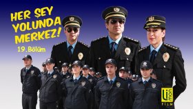 Her Şey Yolunda Merkez - 19.Bölüm