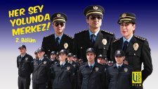 Her Şey Yolunda Merkez - 2.Bölüm
