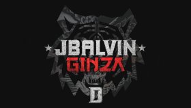J Balvin - Ginza J Balvin - Ginza