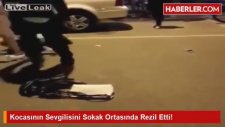 Kocasının Sevgilisini Sokak Ortasında Çırılçıplak Soydu!