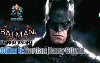 Bana Güven Gordon! - Batman Arkham Knight Bölüm 6
