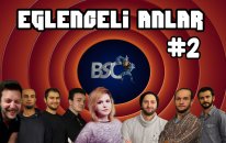 BSC Komik Canlı Yayın Anları | Bölüm 2