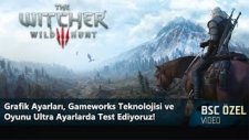 Witcher 3 : Grafik Performansı Ve Ultra Ayarlar