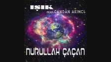 Nurullah Çaçan - Işık (Feat. Candan Akıncı)
