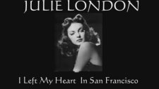 Julie London - I Left My Heart In San Francisco