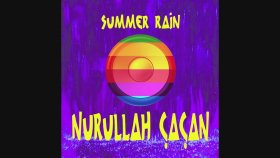 Nurullah Çaçan - Summer Rain (Official Audio)