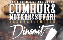 Motkan & Cumhur & Suvari - Dinamit (Nakarat Ahiyan) #Dinamit