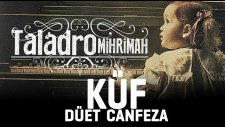 Taladro - Küf ( düet Canfeza )