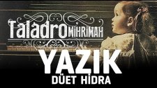 Taladro - Yazık ( düet Hidra )