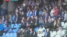 Türk Olmaktan Gurur Duyan İspanyollar -Deportivo La Coruna(El Turco)