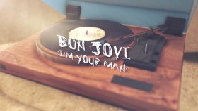 Bon Jovi - I’m Your Man Bon Jovi - I’m Your Man