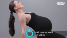 Pelvik Taban Egzersizi Nasıl Yapılır?