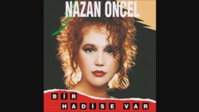 Nazan Öncel - Bir Hadise Var Nazan Öncel - Bir Hadise Var