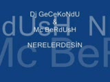 Dj Gecekondu & Mc Berdush Nerelerdesin...