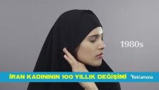 İran Kadınının 100 Yıllık İnanılmaz Değişimi