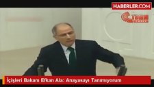 İçişleri Bakanı'nın Anayasayı Tanımıyorum Demesi