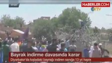 Türk Bayrağını İndirene 13 Yıl 9 Ay Hapis Cezası