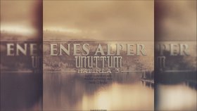 Enes Alper - Unuttum Hatırla 3 Enes Alper - Unuttum Hatırla 3