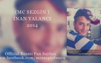 Mc Sezgin - İnan Yalancı 2014 (Sezgin Karadaş)