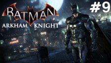 Batman Arkham Knight - Uptade Fail - Bölüm 9