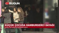 Burger King'te Acıkan Çocuğa Patates Dayağı
