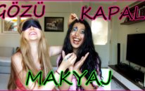 Gözü Kapalı Makyaj w/ Kayra