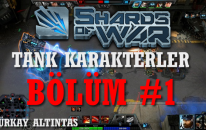 Shards Of War Bulwark Tank Karakterleri Bölüm 1