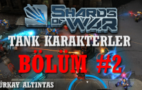 Shards Of War Bulwark Tank Karakterleri Bölüm 2