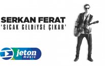 Serkan Ferat - Sıcak Geldiyse Çıkar (Official Video)