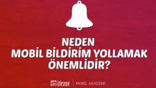 Neden Mobil Bildirim Yollamak Önemlidir?