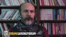 Evrimi Savunuyorum