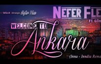 Nefer Flex - Welcome to Ankara Feat. Gökçe (Inna - Inndia Remake)