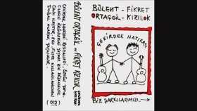 Bülent Ortaçgil - Fikret Kızılok - Çekirdek Hatırası Bülent Ortaçgil - Fikret Kızılok - Çekirdek Hatırası
