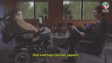 Stephen Hawking ile Sıradışı Röportaj (Türkçe altyazılı)