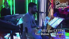 Ali Uğur Çetin - Yakacam Angara'yı - Vay Balım - Hıçkırık