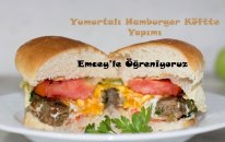 Yumurtalı Hamburger Köfte Yapımı