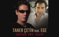 Seytan Sev Diyor Taner Cetin feat Ege