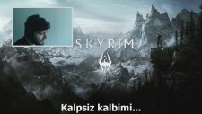 Skyrim'den Aşk Şarkısı Yapmak