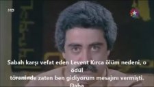 LEVENT KIRCA ÖLÜM NEDENİ OĞLU UMUT KIRCA TARAFINDAN AÇIKLANDI