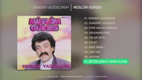 Müslüm Gürses - Bütün Dünya Senin Olsun
