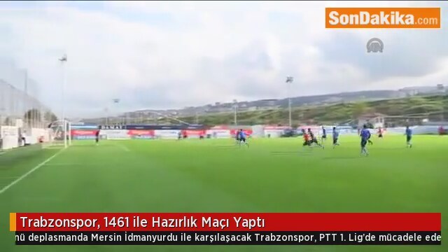 Trabzonspor 1461 ile Hazırlık Maçı Yaptı