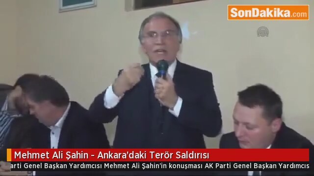 Mehmet Ali Şahin - Ankara'daki Terör Saldırısı