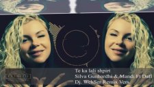 Silva Gunbardhi ft Mandi ft Dafi Te ka lali shpirt