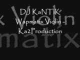 dj kantik - wapmatix violin