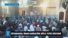 Diyarbakırlı İmam Karikatür Cevabı ve Cemaatin Tepkisi