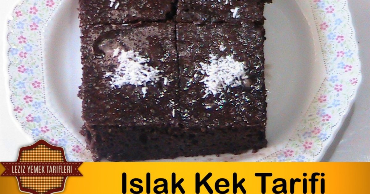 Islak Kek Tarifi Islak Kek Nasıl Yapılır