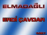 Elmadaglı Erdi Çavdar Bir Birilerine